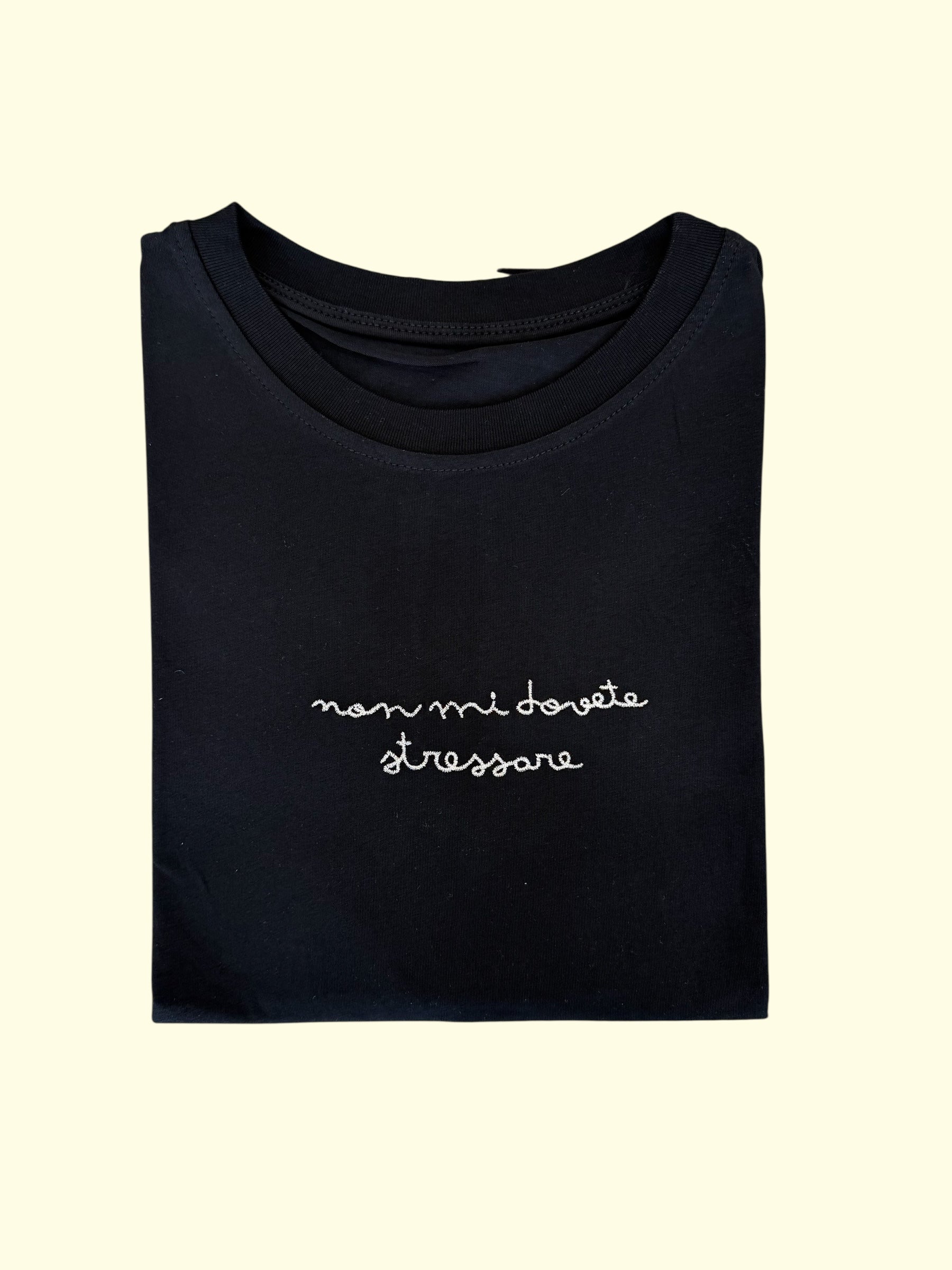 non mi dovete stressare